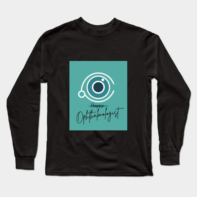 Happy Ophthalmologist Brafdesign Long Sleeve T-Shirt by Brafdesign